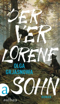 Grjasnowa O., Der verlorene Sohn