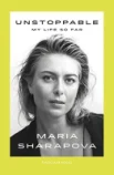 Шарапова, М. Ю. Неудержимая. Моя жизнь 