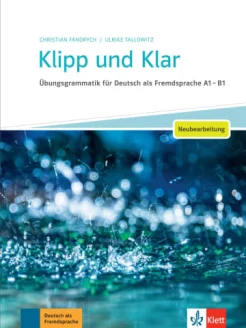 Fandrych C., Klipp und Klar. Übungsgrammatik Grundstufe Deutsch A1-B1 - 2021